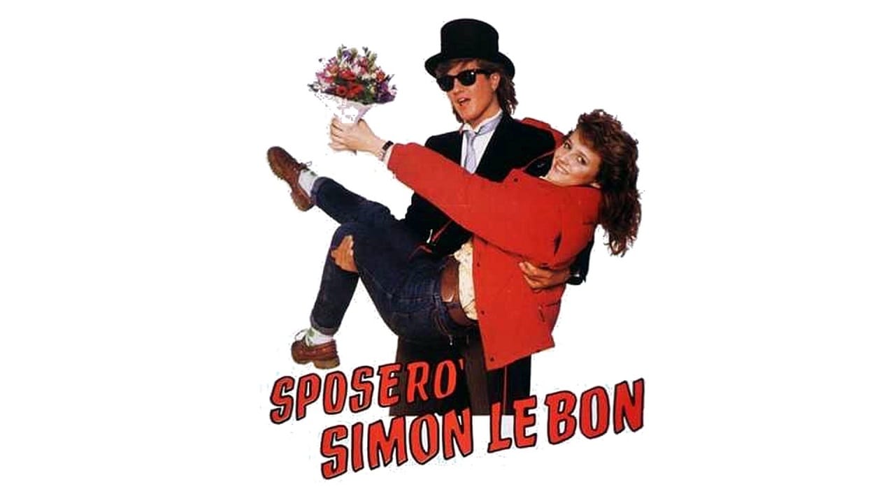 Sposerò Simon Le Bon (1986)