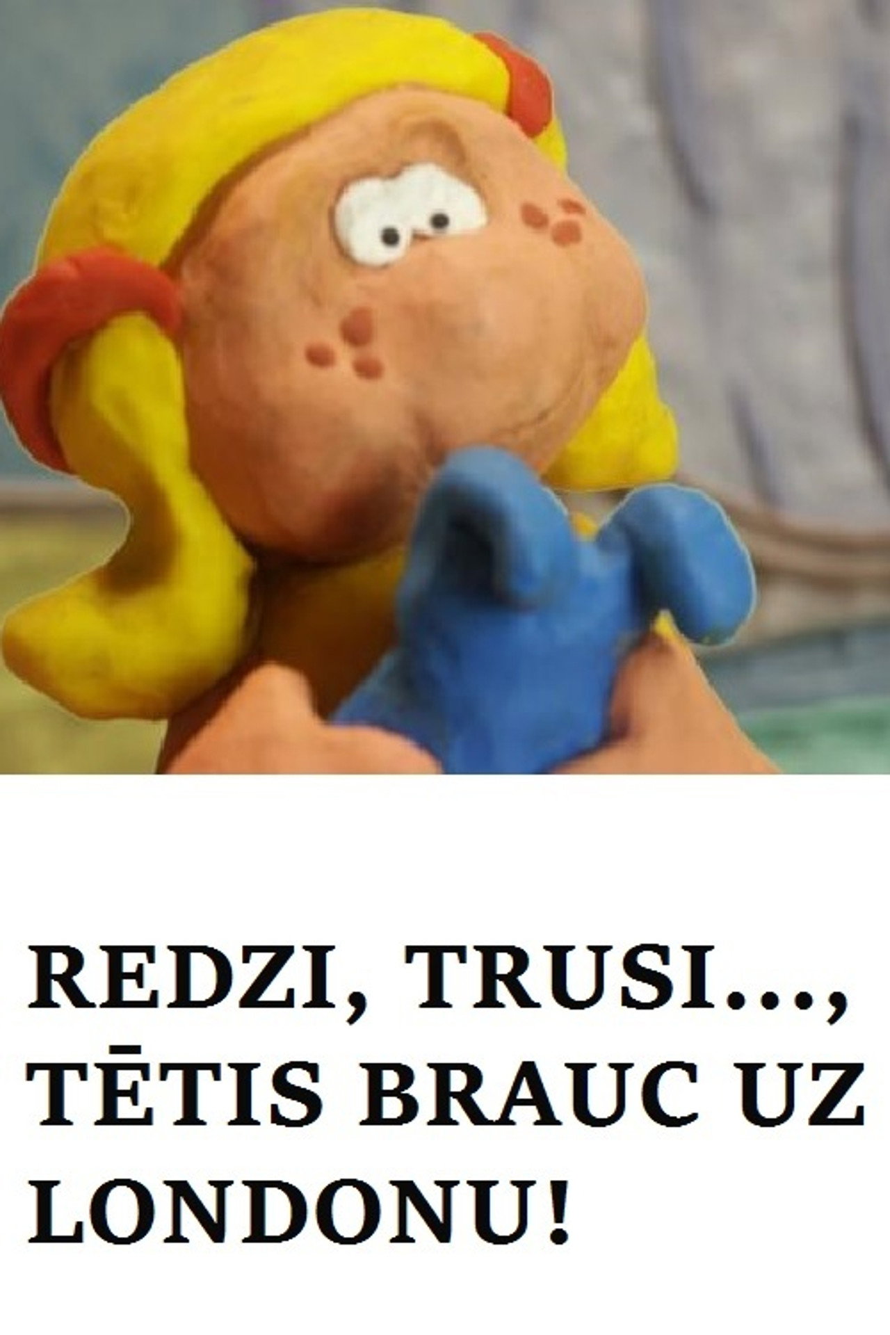 Redzi, Trusi?... tētis brauc uz Londonu! filmaffisch