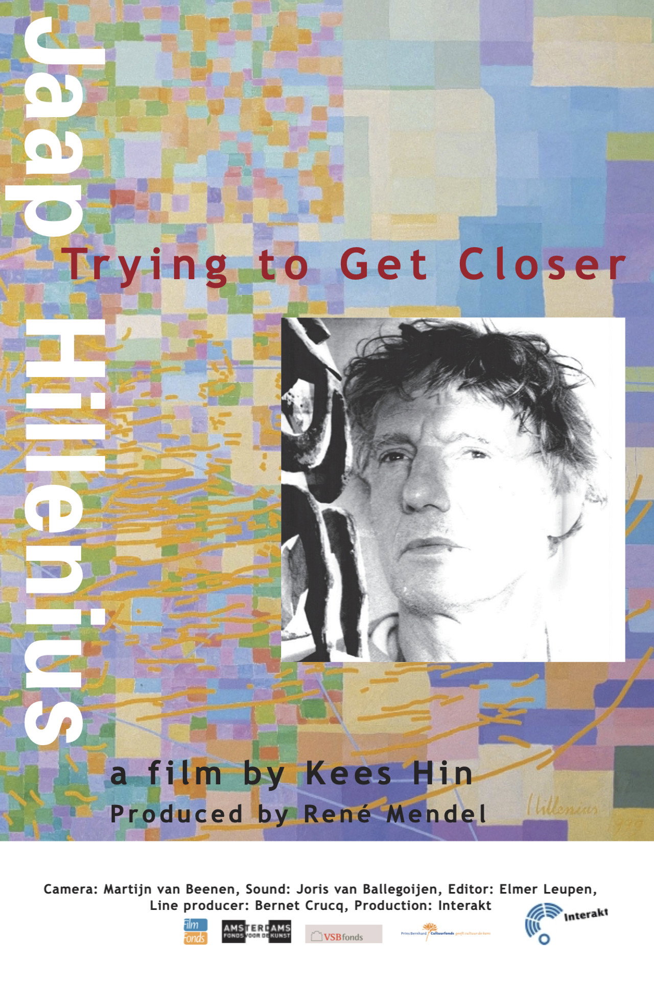 Jaap Hillenius, Trying to Get Closer filmaffisch