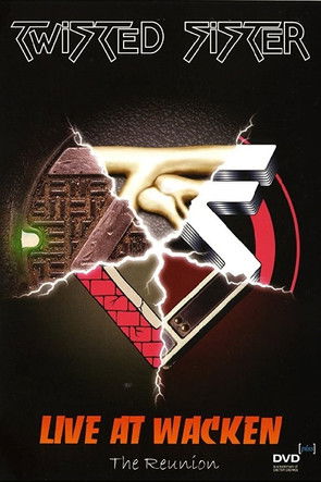 Twisted Sister: Live at Wacken Open Air (The Reunion) 2005