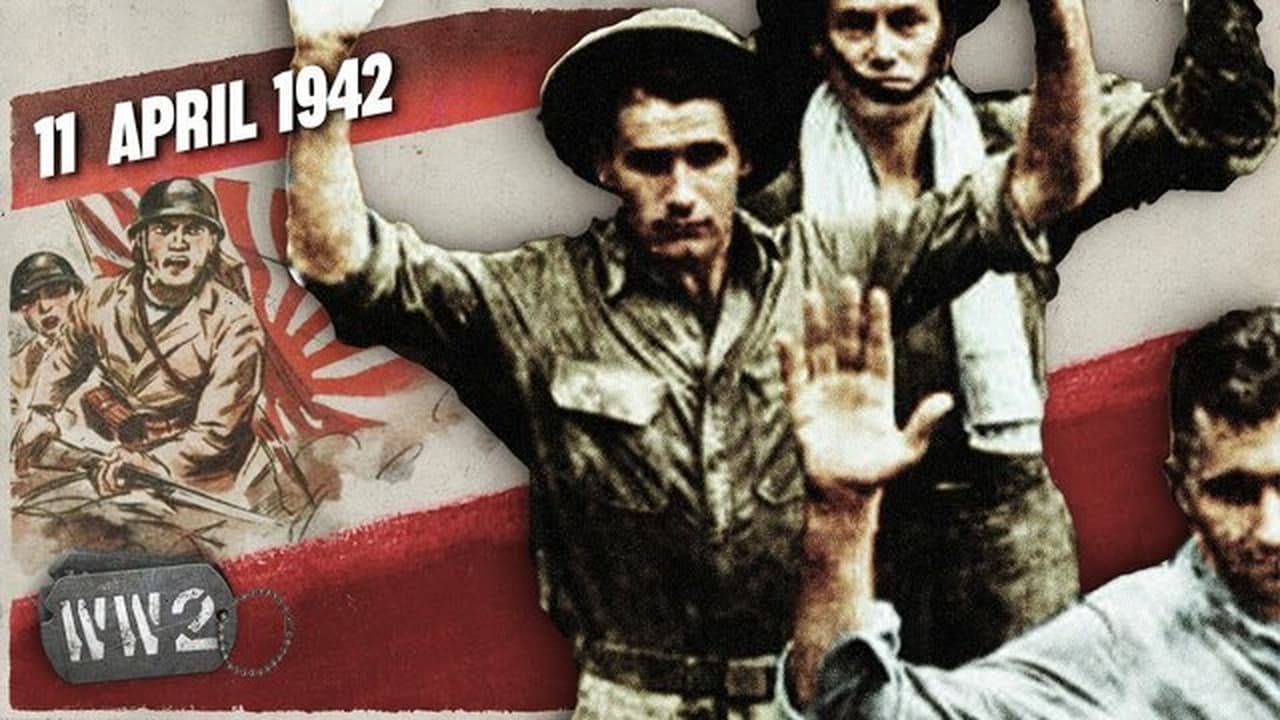 World War Two - Season 4 Episode 15 : Week 137 - America Surrenders - The Fall of Bataan - April 10, 1942