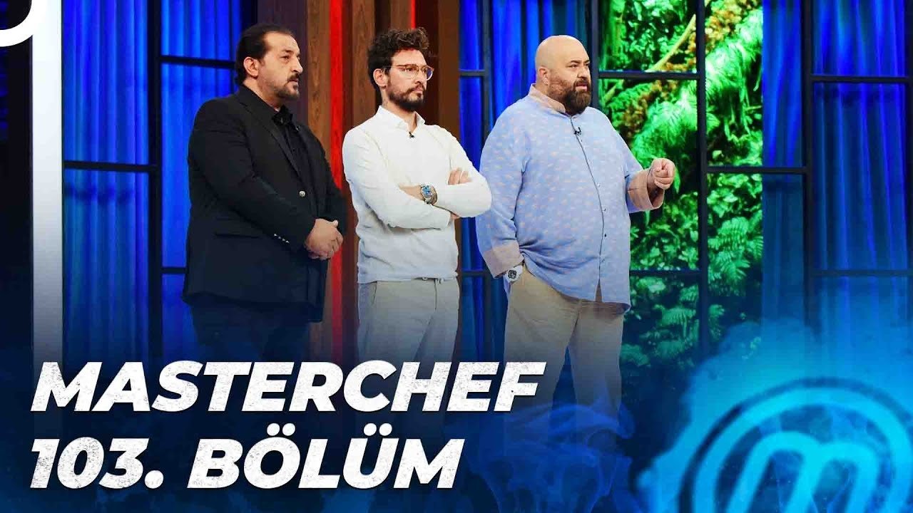 MasterChef Türkiye - Season 5 Episode 103 : Episode 103
