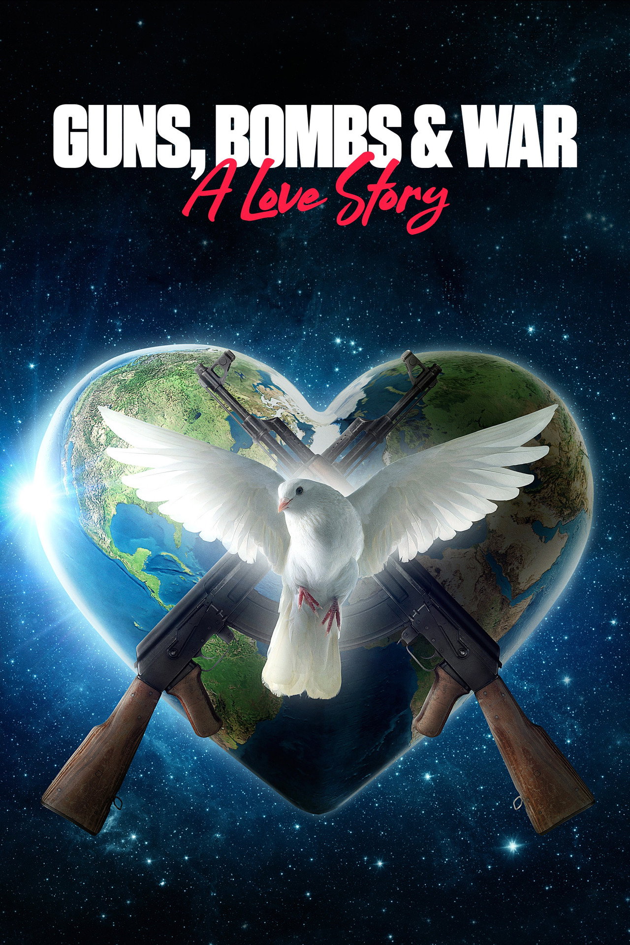 Guns, Bombs & War: A Love Story (2021)