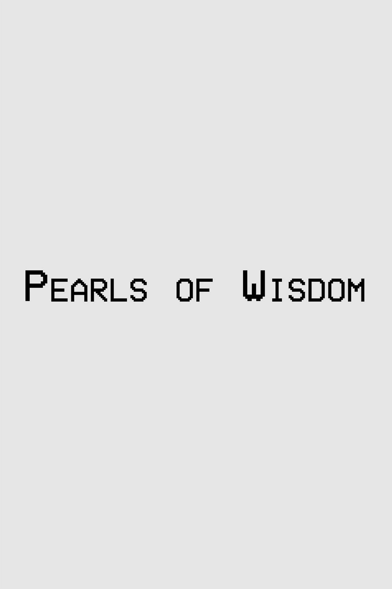 Pearls of Wisdom