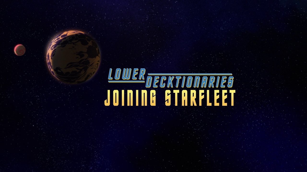Star Trek: Lower Decks - Season 0 Episode 5 : Lower Decktionaries - Joining Starfleet