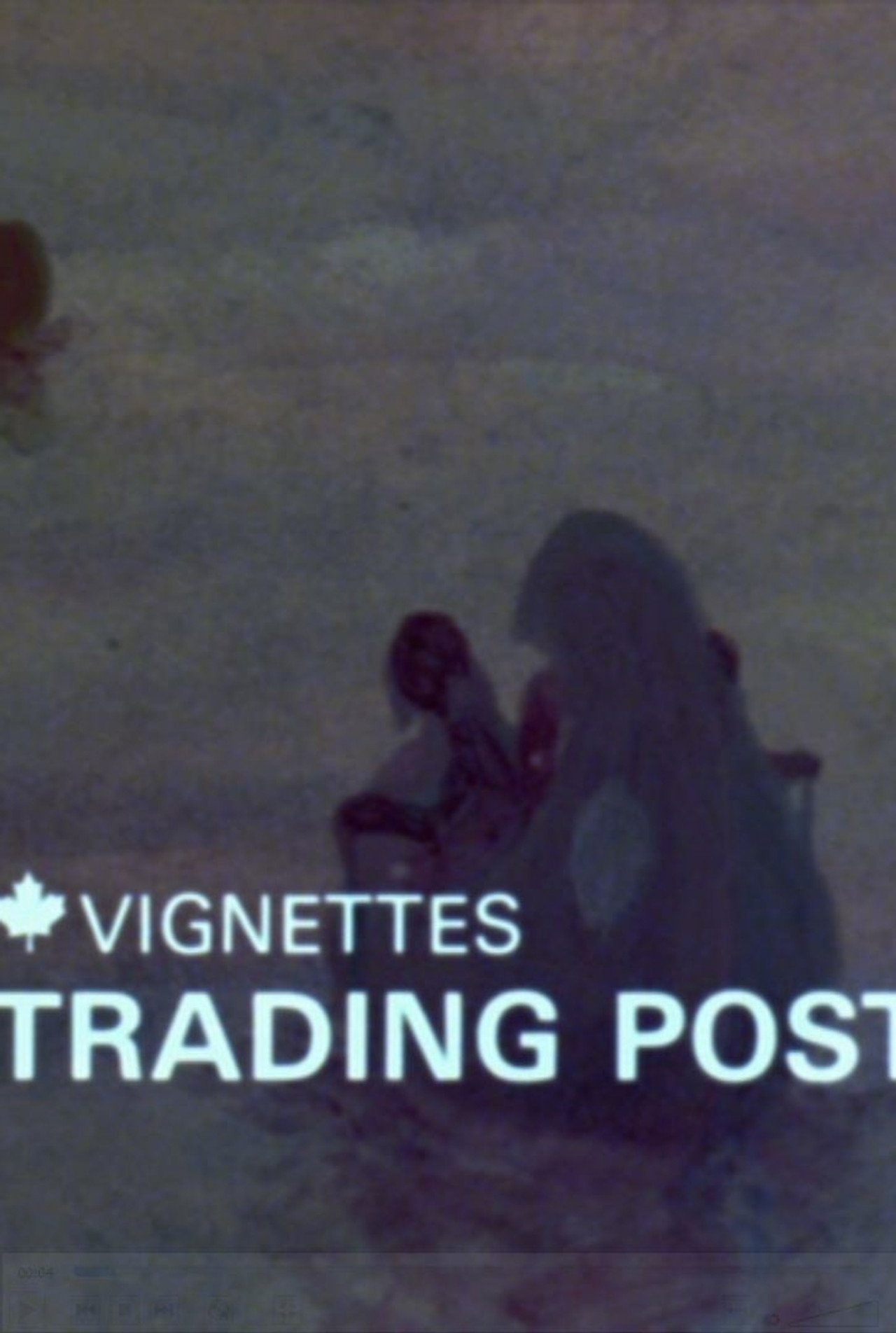 Canada Vignettes: Trading Post