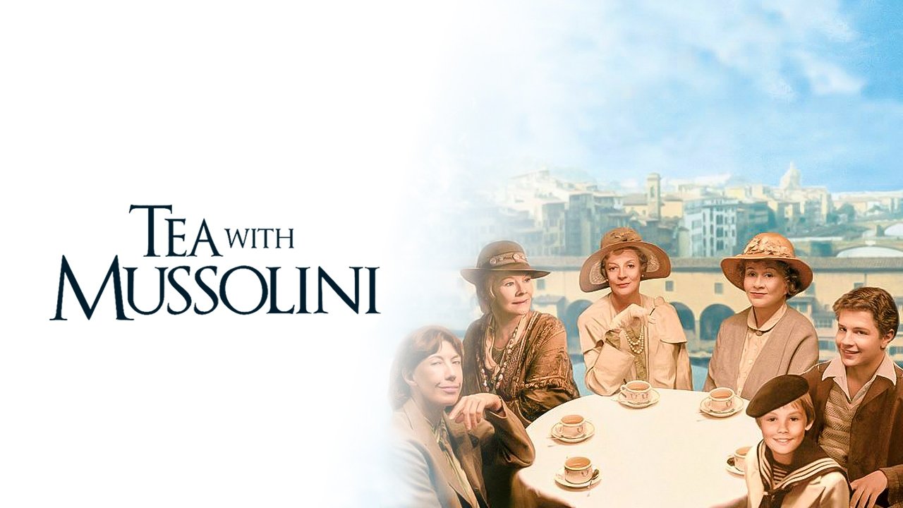 Tea with Mussolini (1999)