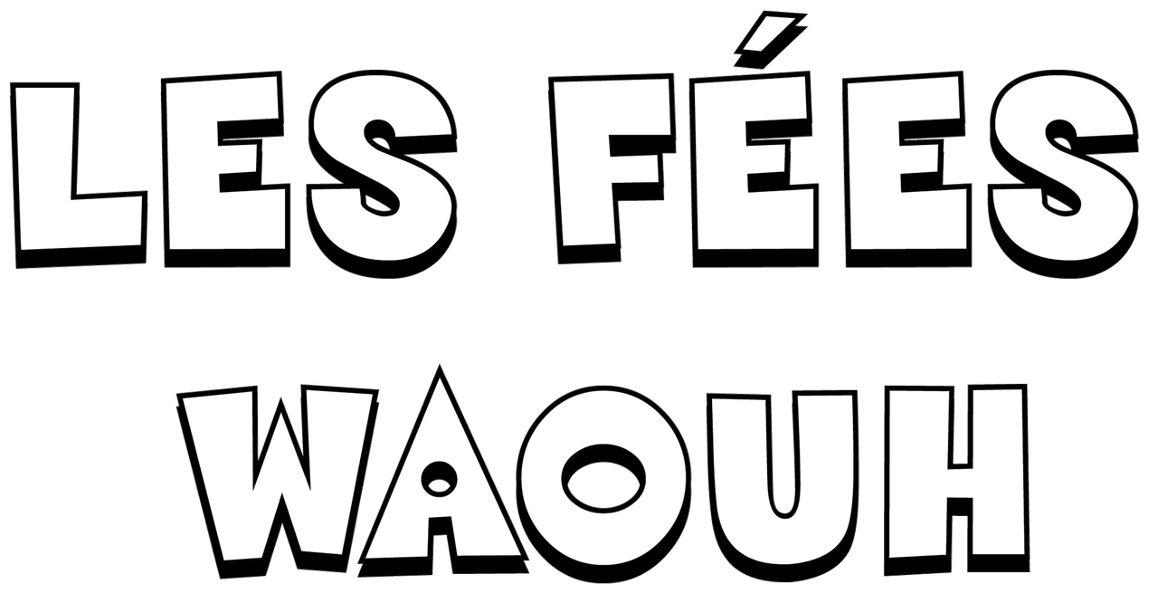 Les fées Waouh