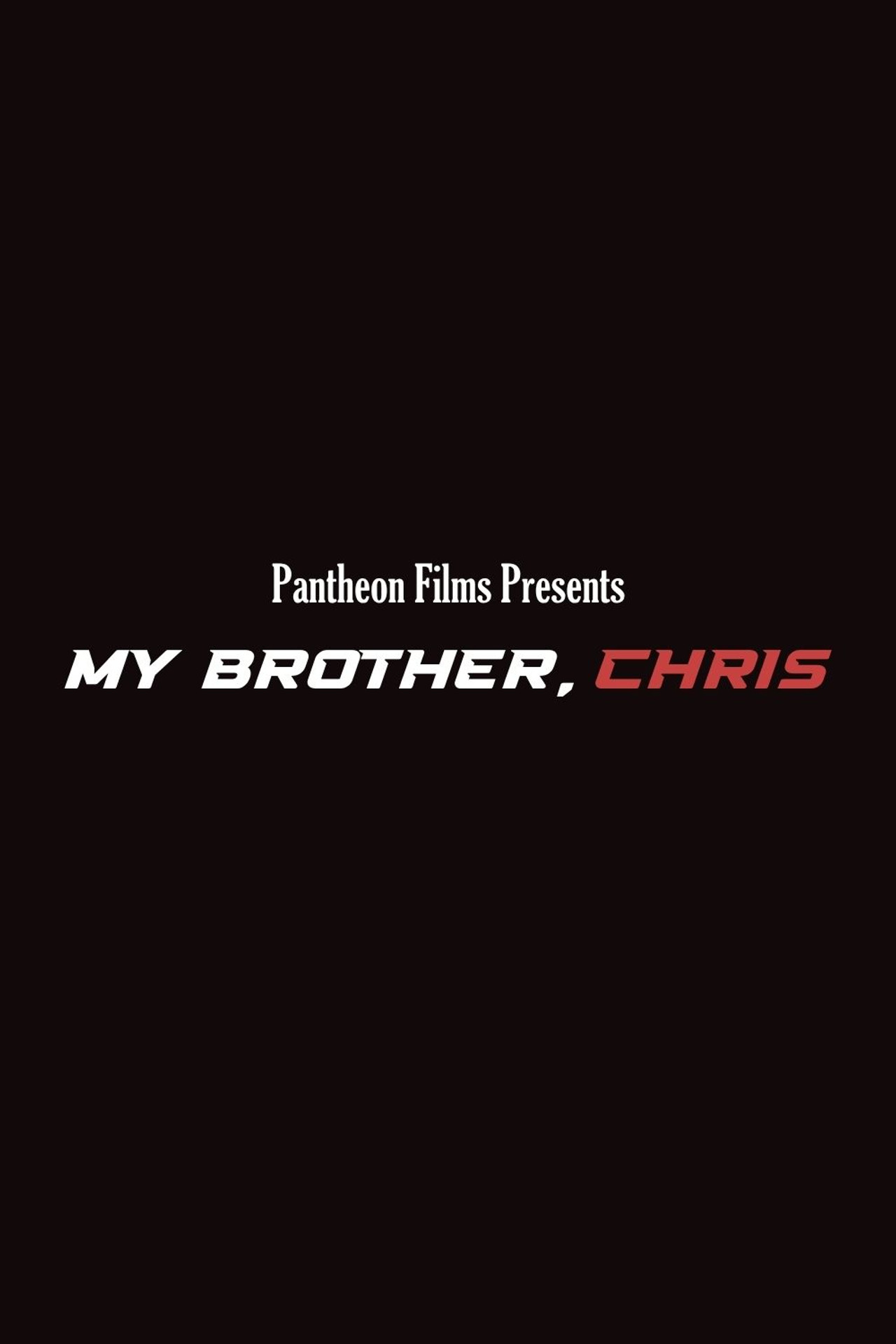 My Brother, Chris filmaffisch