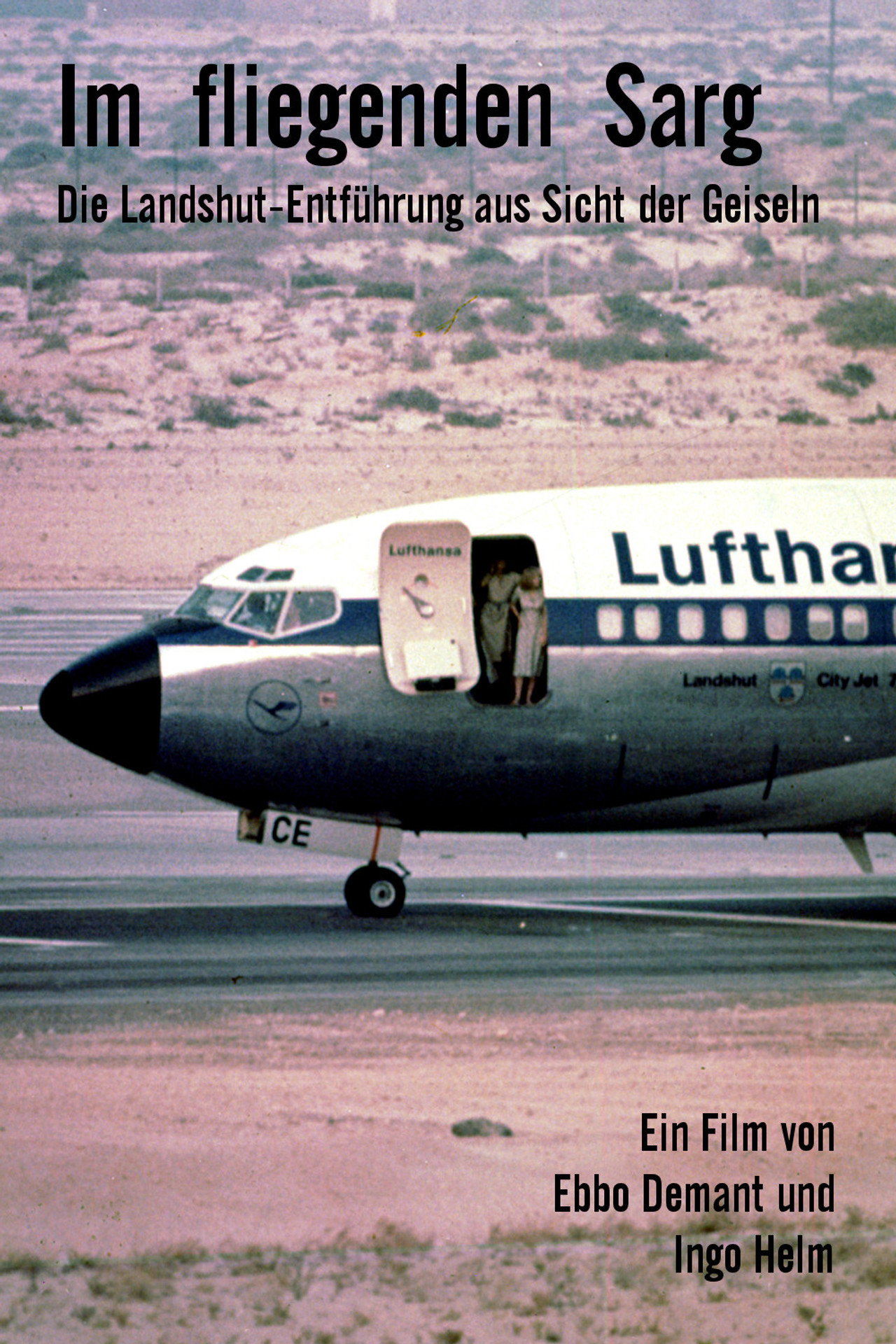 In the flying coffin - The Landshut abduction from the hostages' point of view