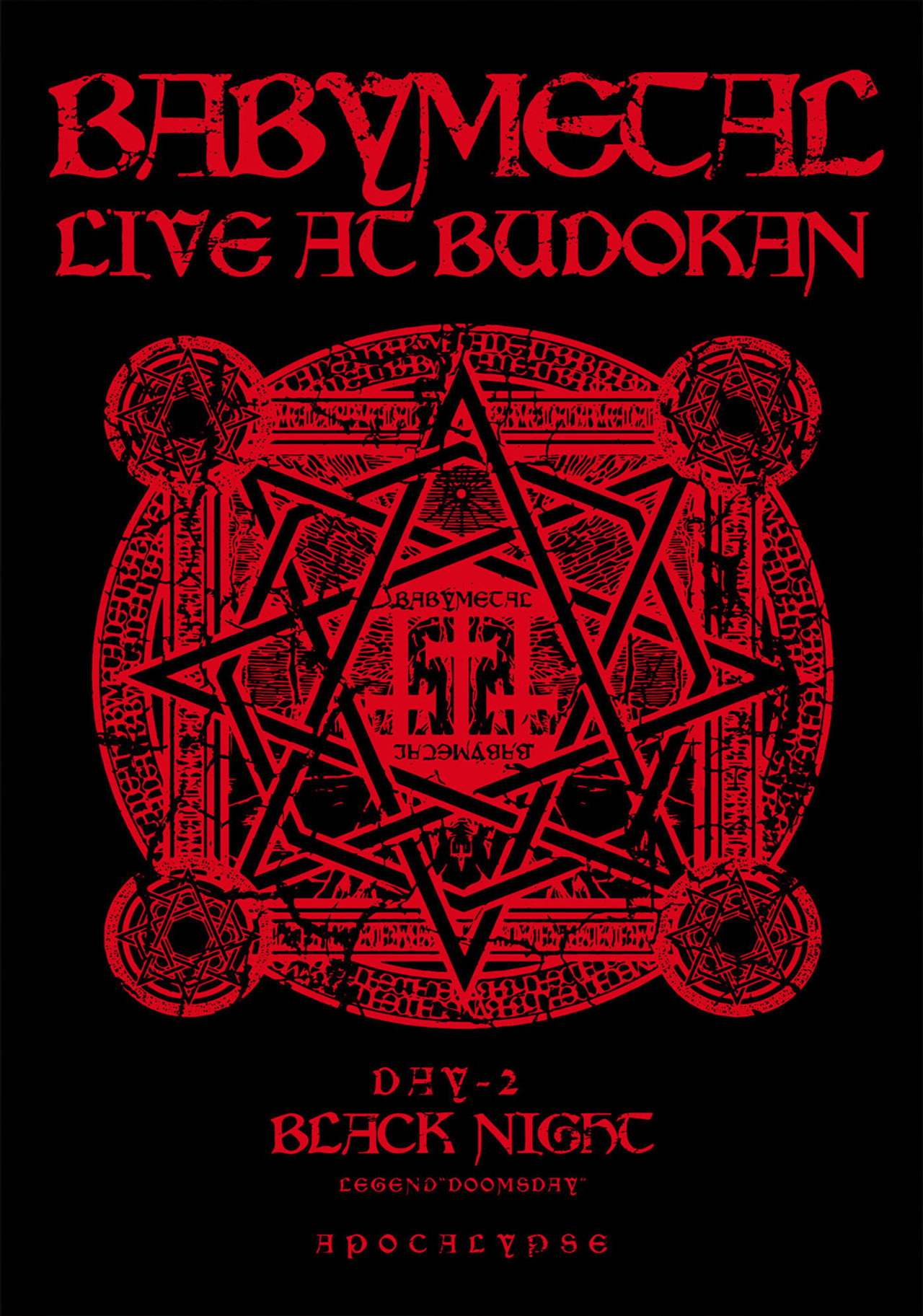 BABYMETAL LIVE AT BUDOKAN ~RED NIGHT & BLACK NIGHT APOCALYPSE~ 黒い夜 LEGEND “DOOMSDAY” ~召喚の儀~