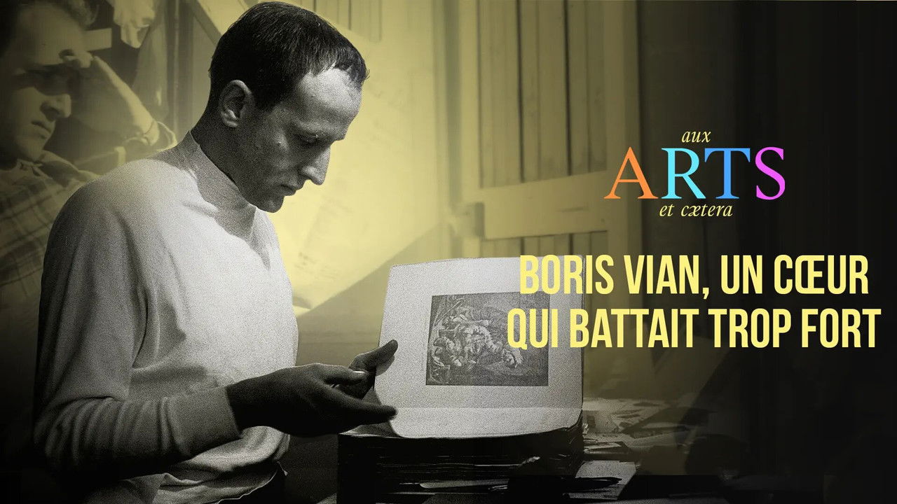 Aux arts et cætera — Boris Vian, un coeur qui battait trop fort