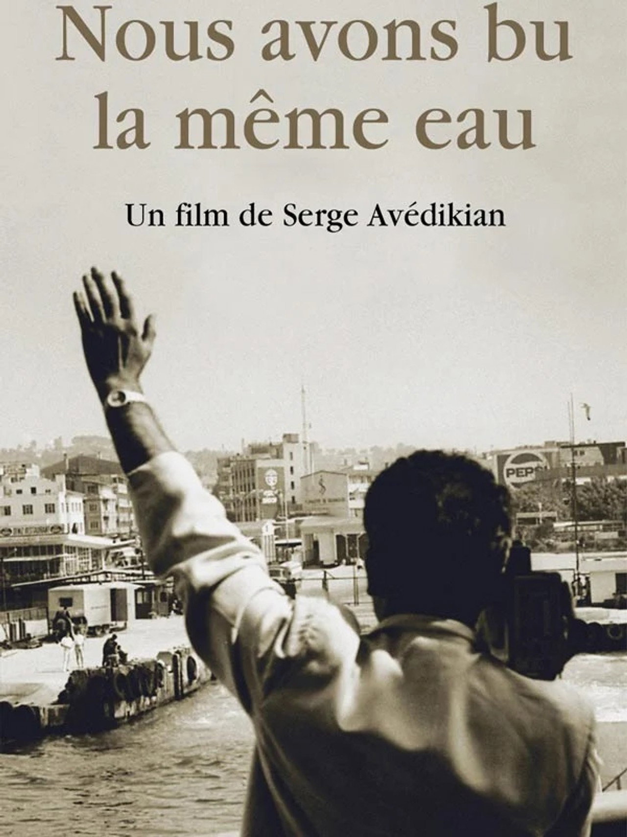 Nous avons bu la même eau filmaffisch