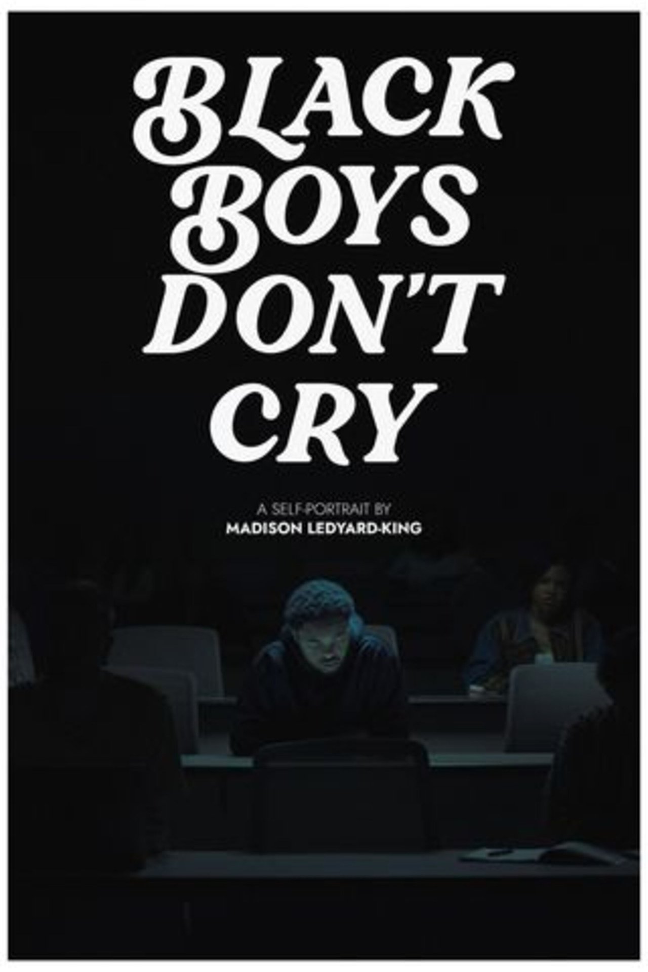 مشاهدة فيلم Black Boys Don't Cry مترجم بدون اعلانات - بوستر