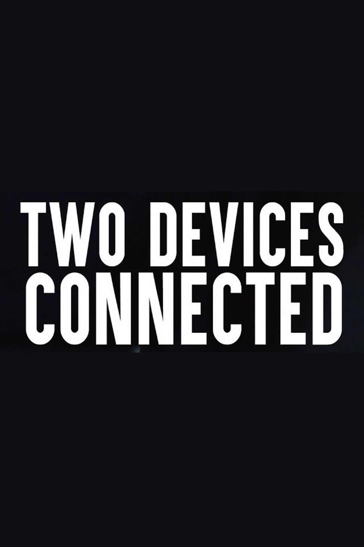 Two Devices Connected filmaffisch