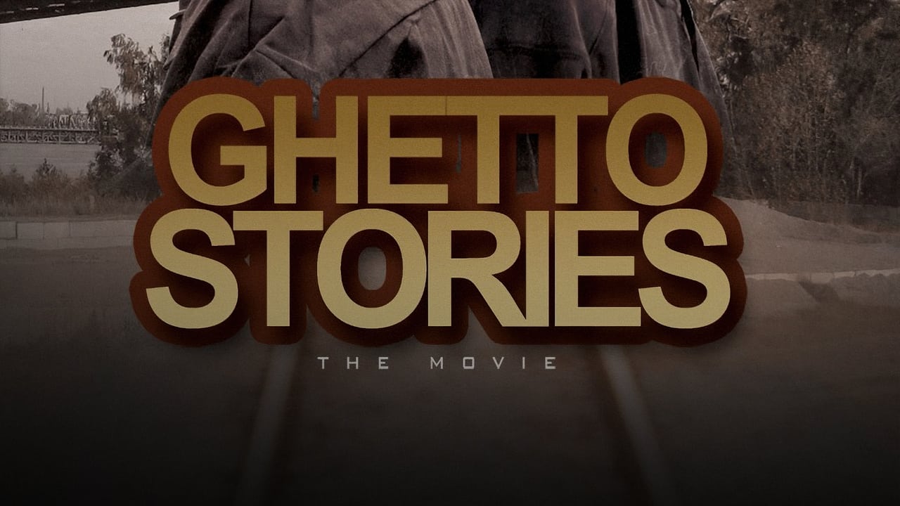 Ghetto Stories: The Movie background