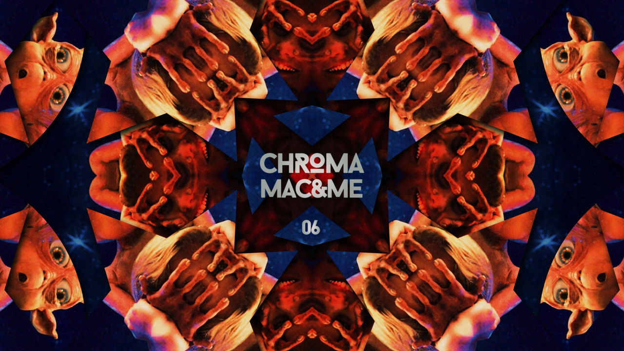 CHROMA — S01.06. MAC ET MOI