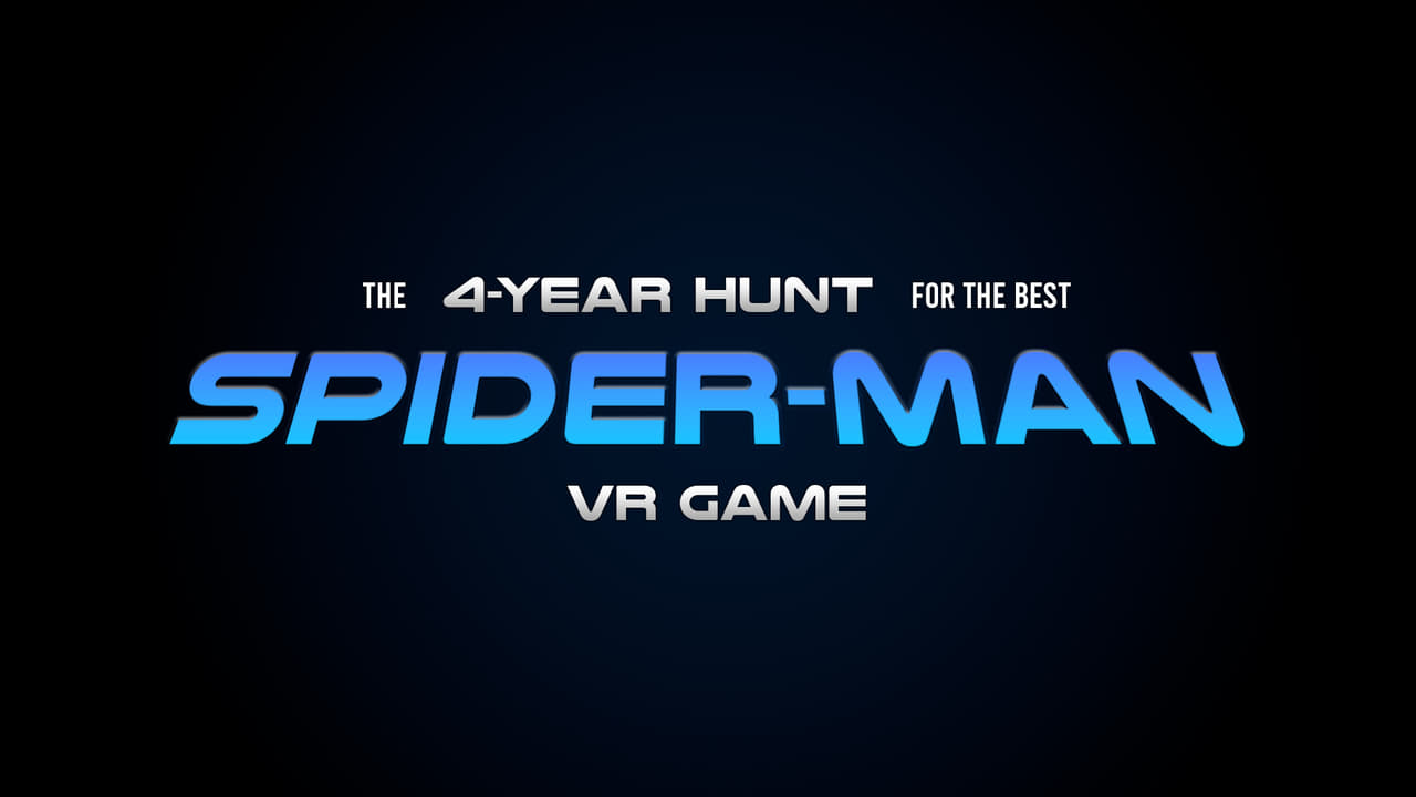 The 4-Year Hunt for the Best Spider-Man VR Game