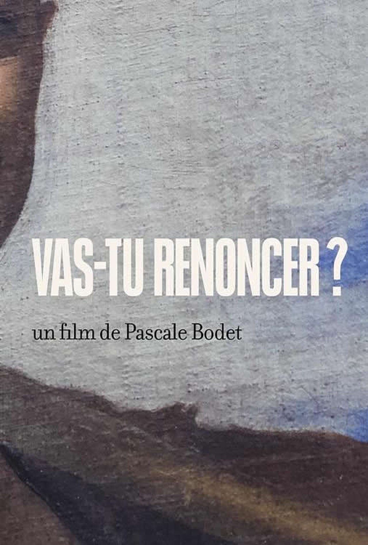 Vas-tu renoncer ? poster