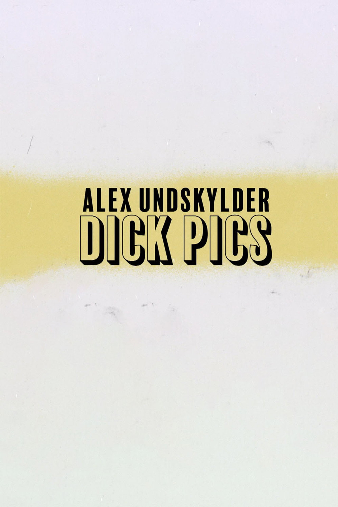 Alex undskylder dick pics affisch