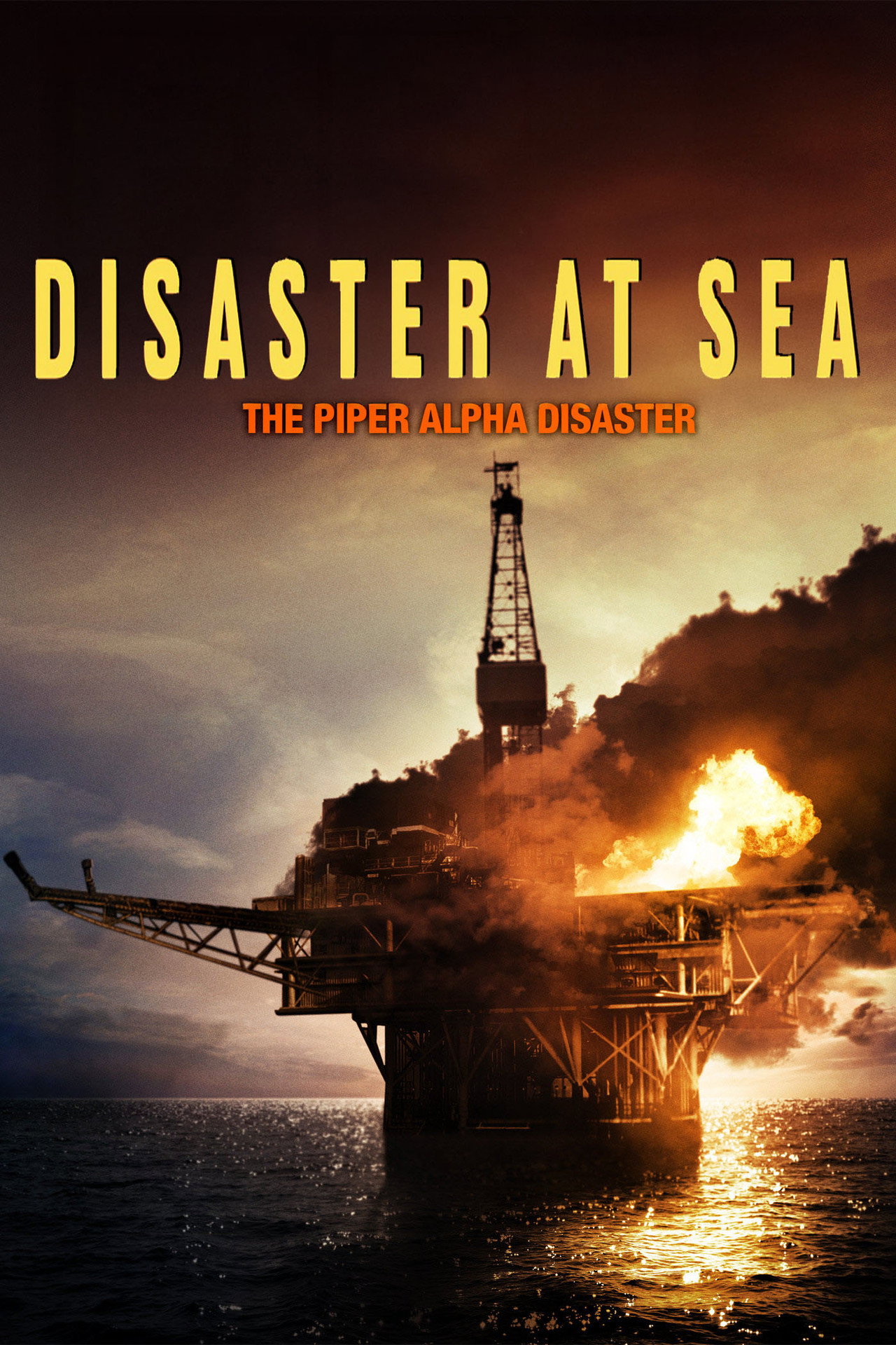 Disaster at Sea: The Piper Alpha Story affisch