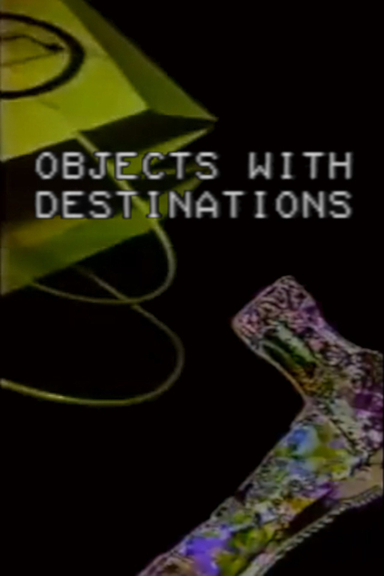 Objects with Destinations filmaffisch