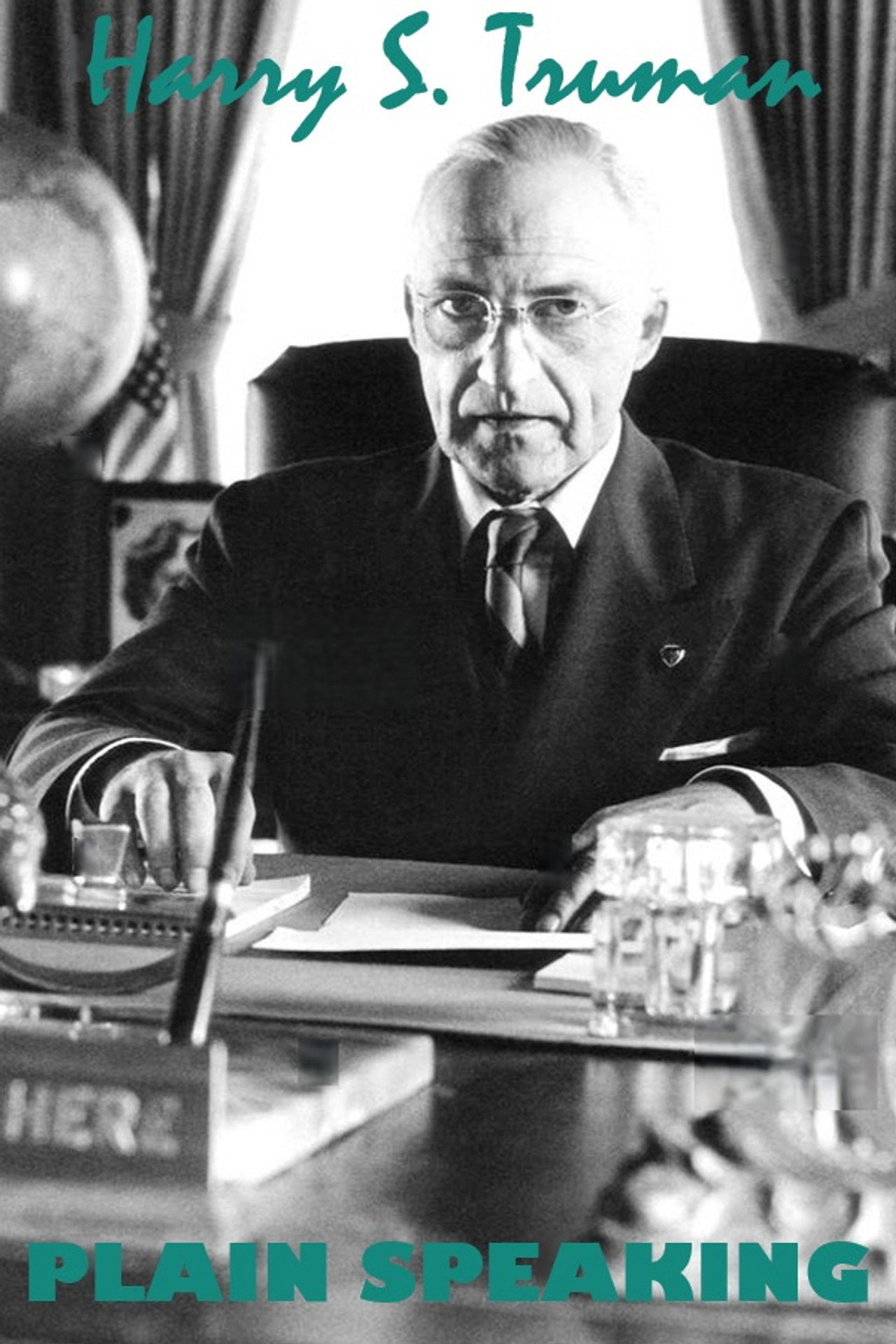 Harry S. Truman: Plain Speaking