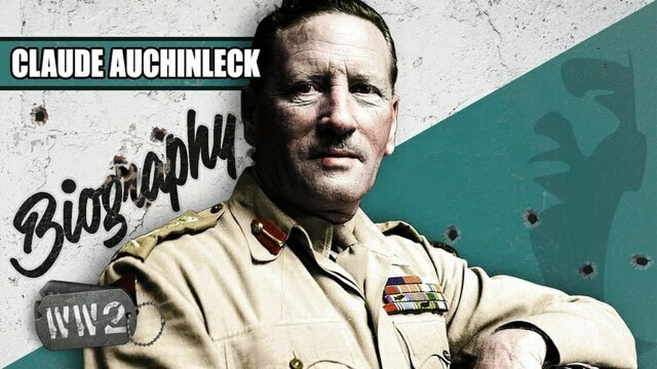 World War Two - Season 0 Episode 110 : The Man in Monty's Shadow - Claude Auchinleck