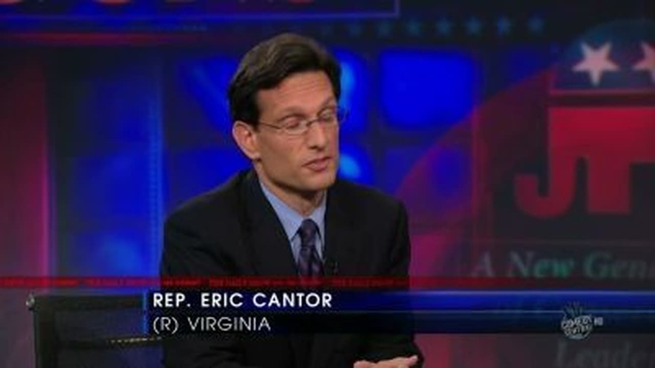 The Daily Show - Season 15 Episode 131 : Rep. Eric Cantor