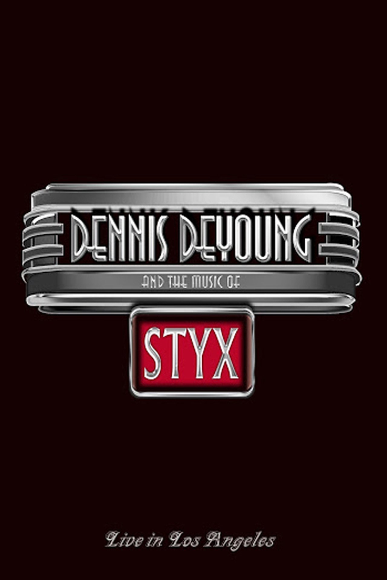 مشاهدة فيلم Dennis DeYoung and the Music of Styx - Live in Los Angeles مترجم بدون اعلانات - بوستر