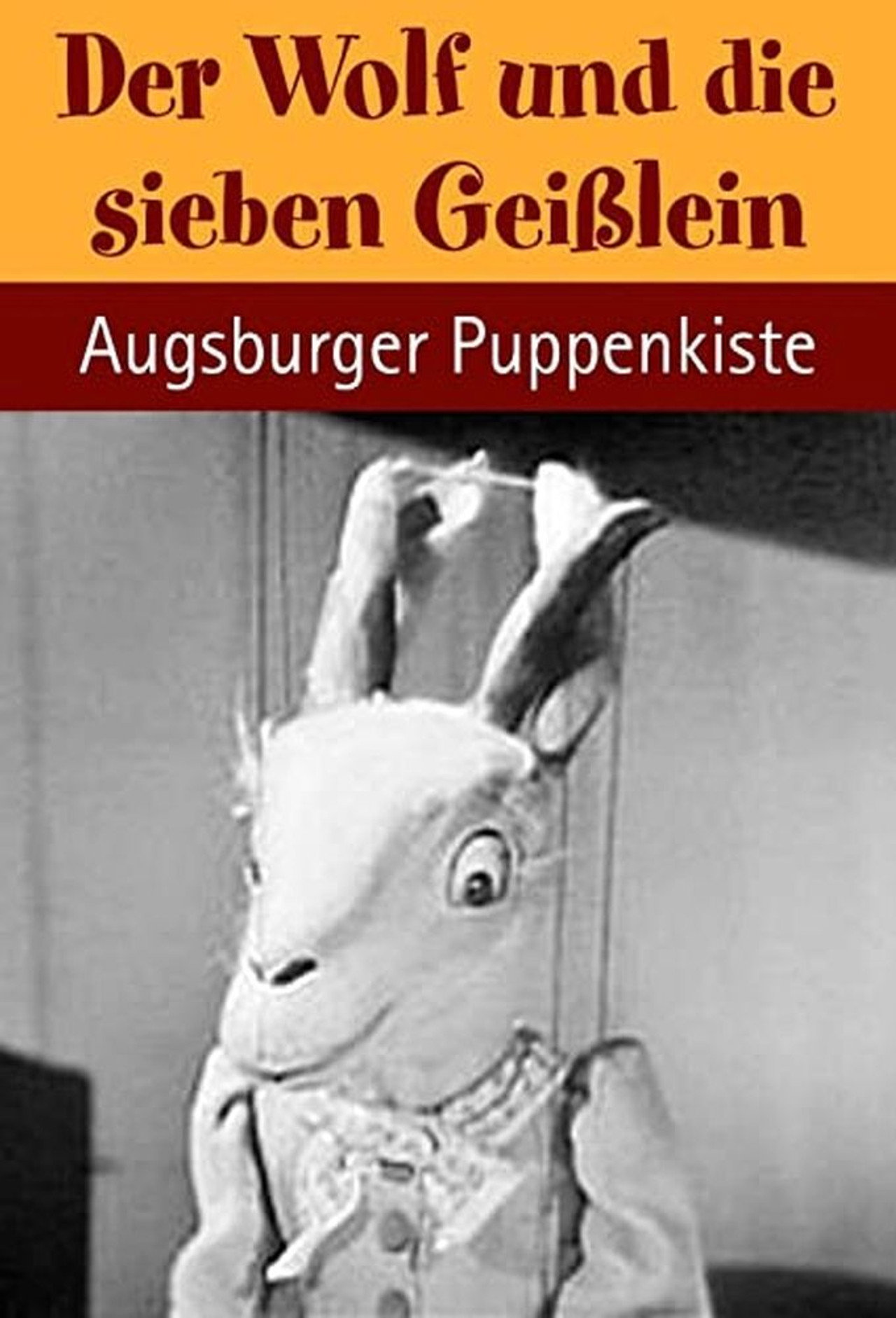 Augsburger Puppenkiste - Der Wolf und die sieben Geißlein filmaffisch