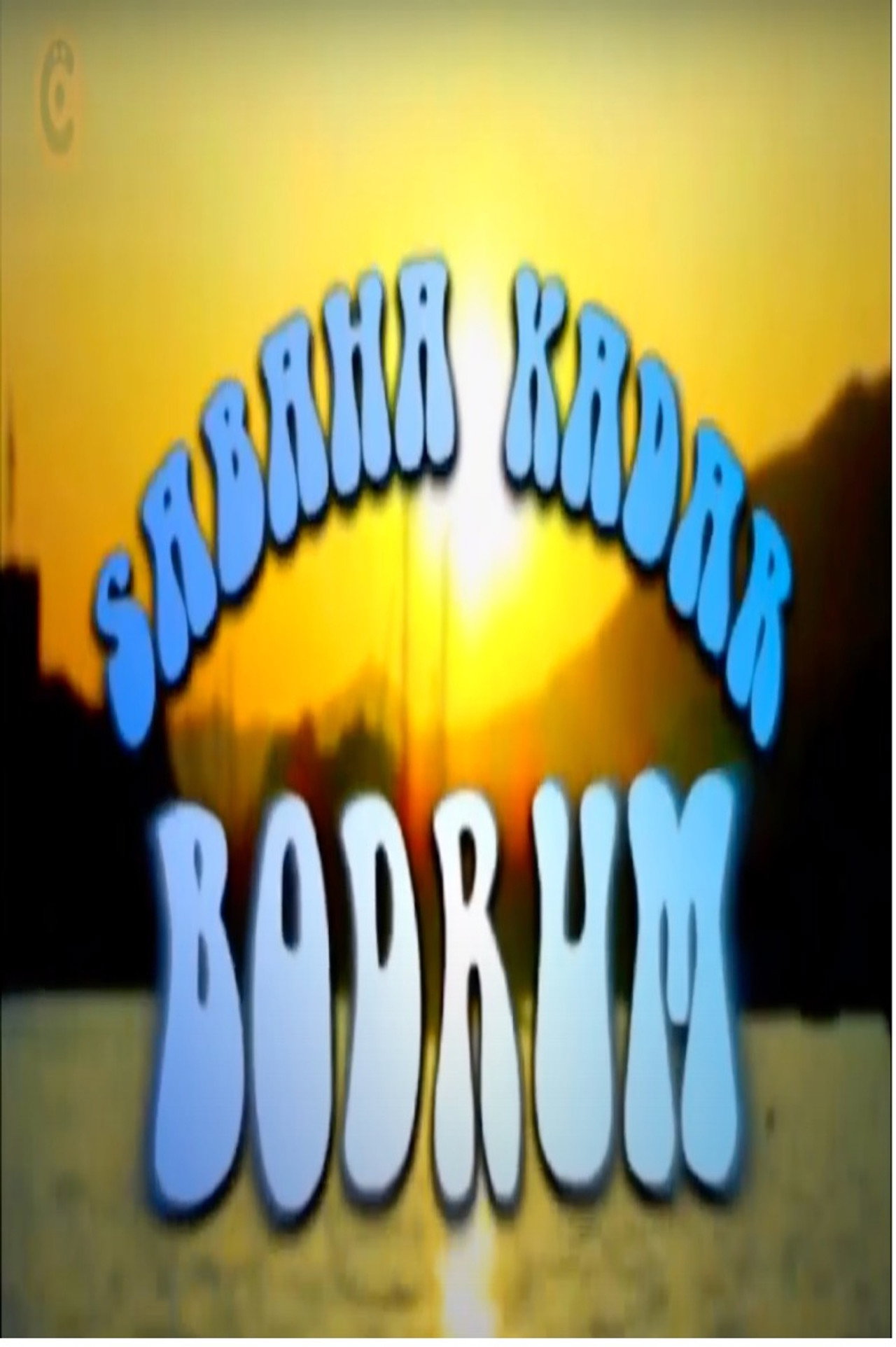 Sabaha Kadar Bodrum filmaffisch