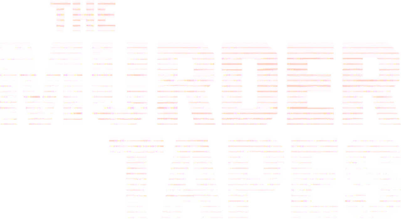 The Murder Tapes