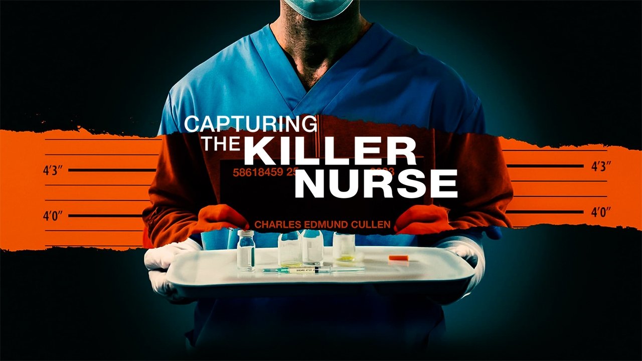 Capturing the Killer Nurse (2022)