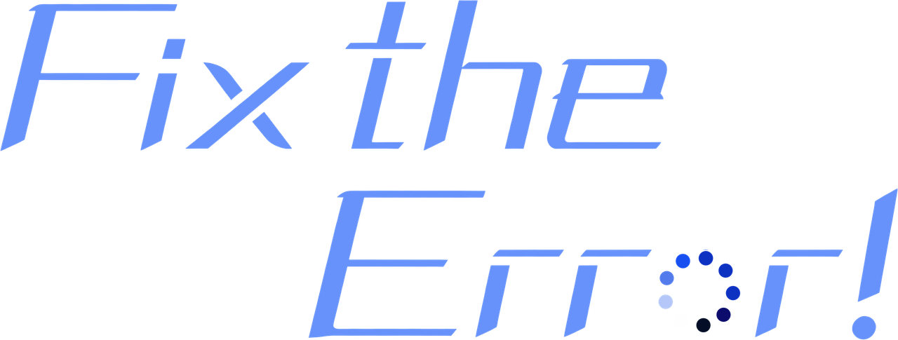 Fix the Error!