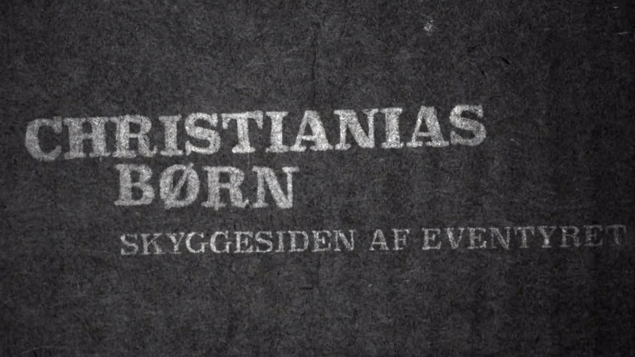 Christianias Børn: Skyggesiden af eventyret background