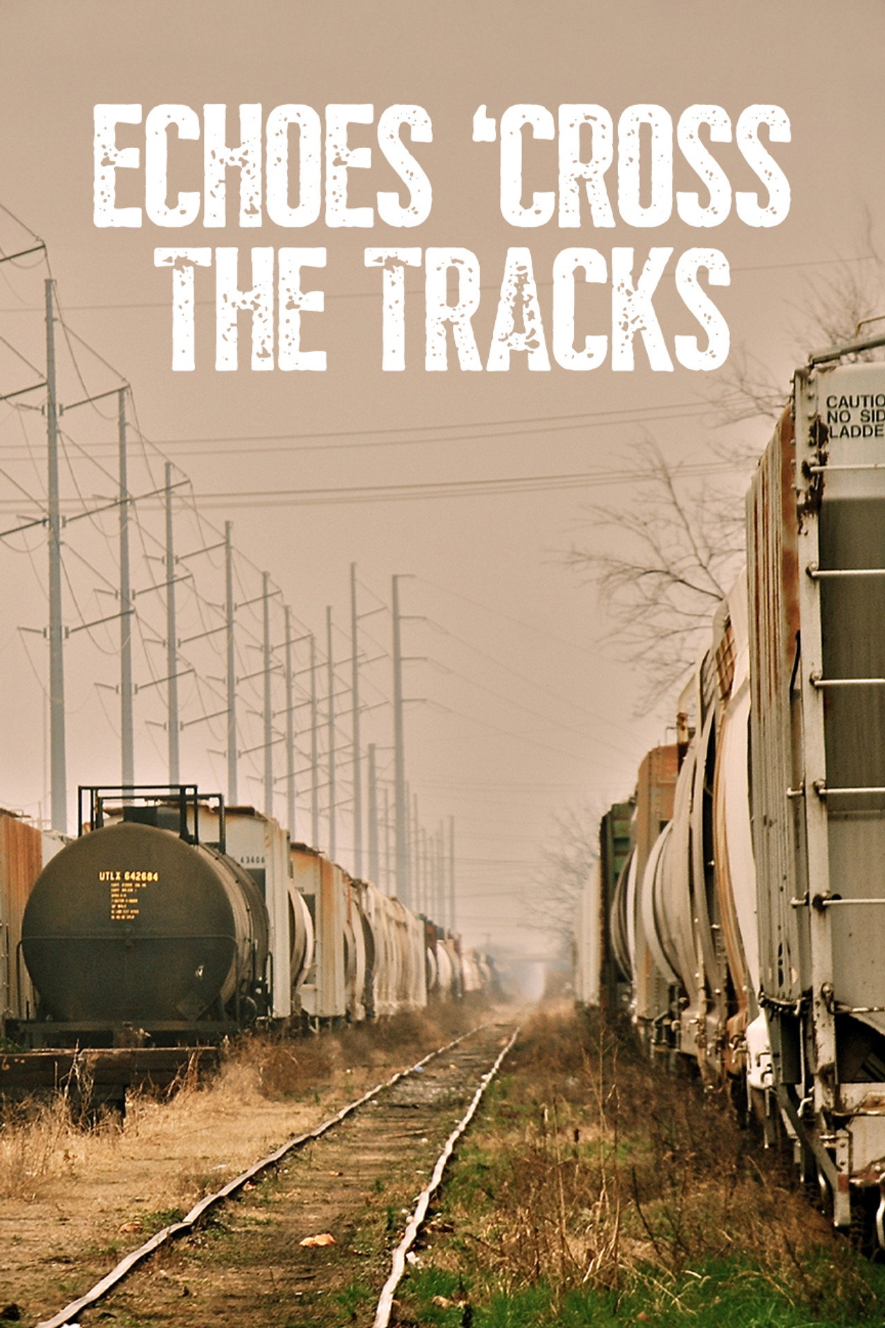 Echoes 'Cross the Tracks filmaffisch