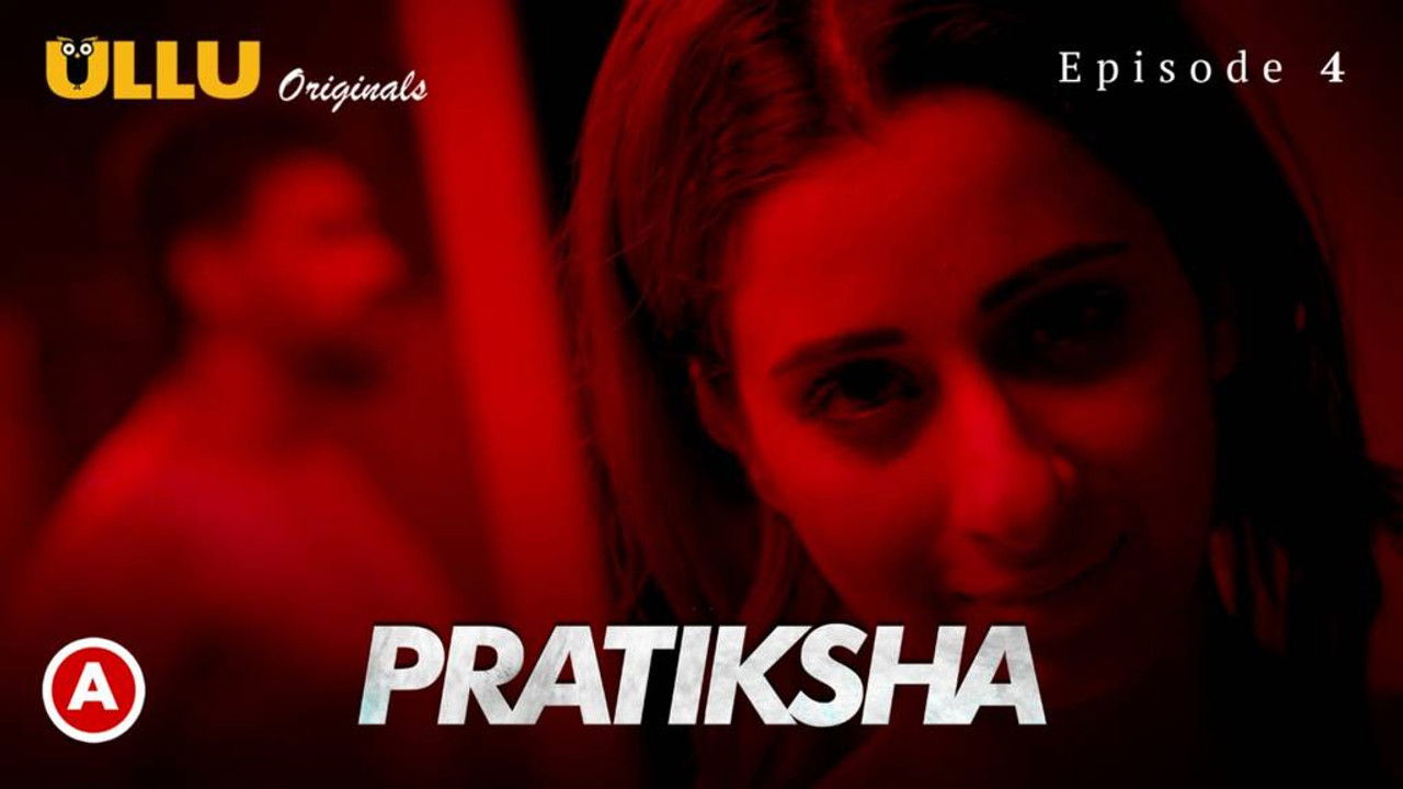 Pratiksha — Épisode 4