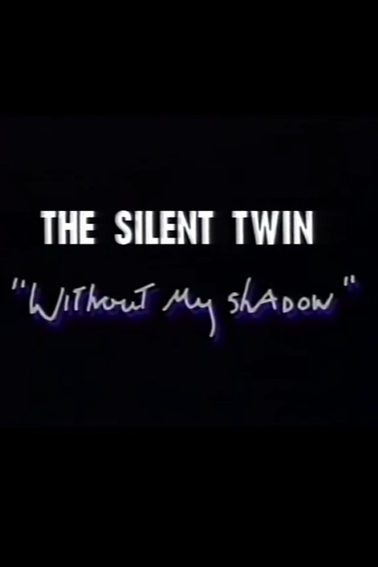 مشاهدة فيلم Silent Twin: Without My Shadow مترجم بدون اعلانات - بوستر