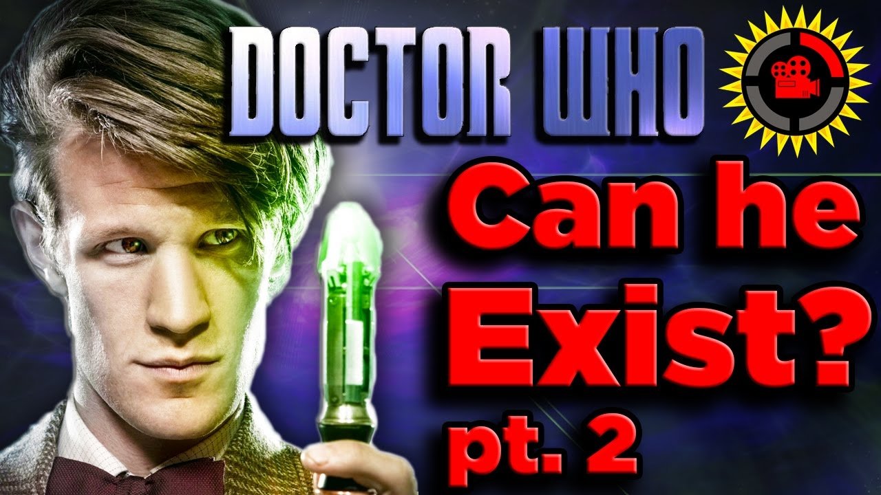 Film Theory - Season 2015 Episode 13 : Can a Doctor Who Doctor ACTUALLY EXIST? (pt. 2, Time Travel)