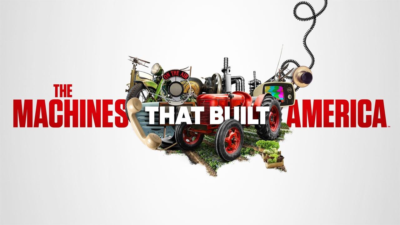 The Machines That Built America background