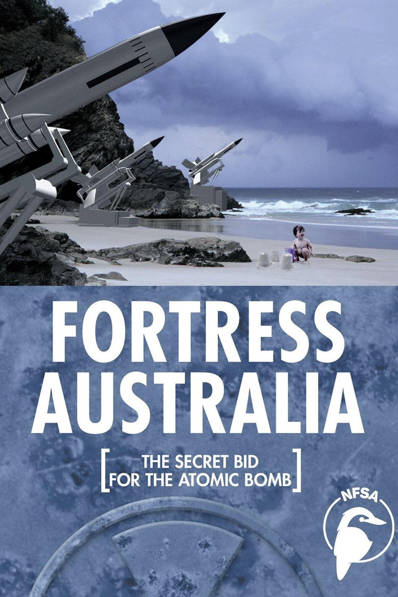 Fortress Australia: The Secret Bid for the Atomic Bomb filmaffisch