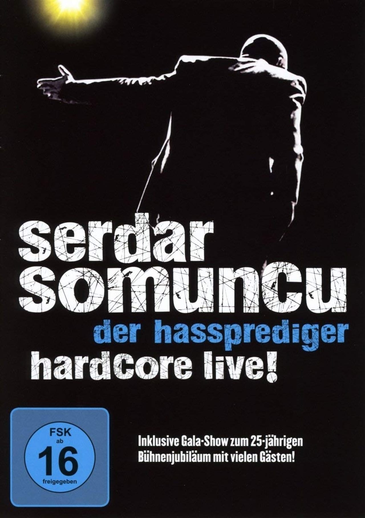Serdar Somuncu - Der Hassprediger Hardcore Live! (2011)
