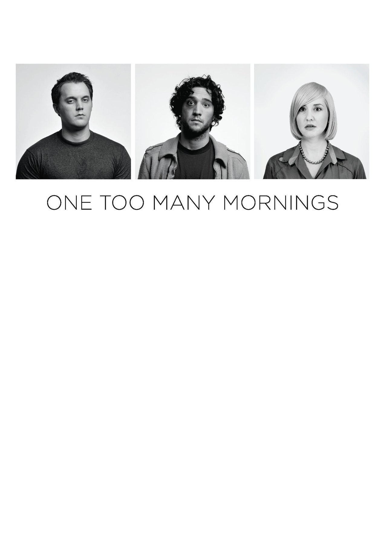 One Too Many Mornings One Too Many Mornings