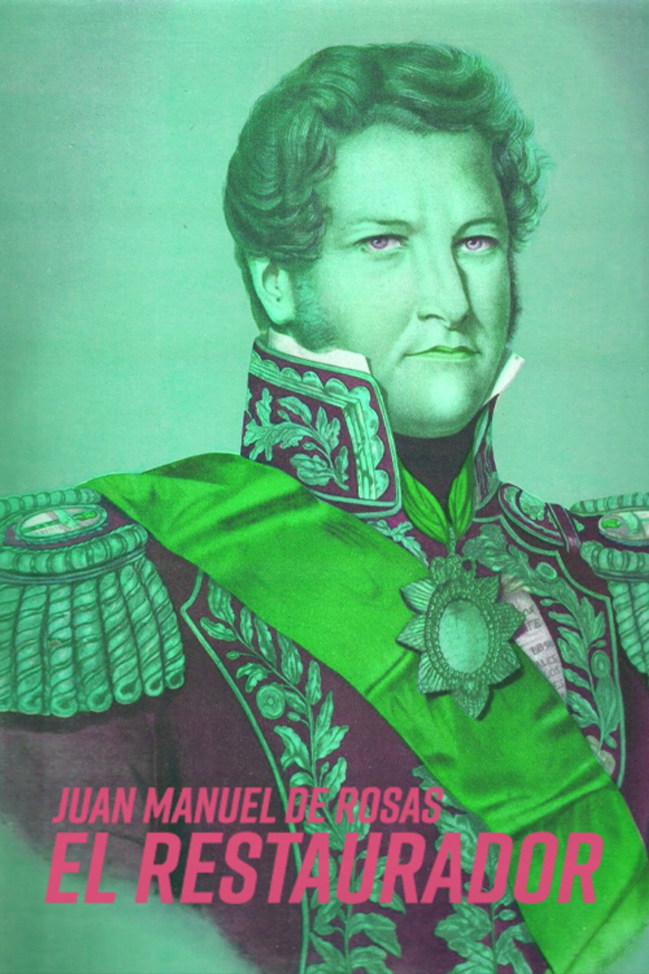 Juan Manuel de Rosas: El Restaurador Backdrop