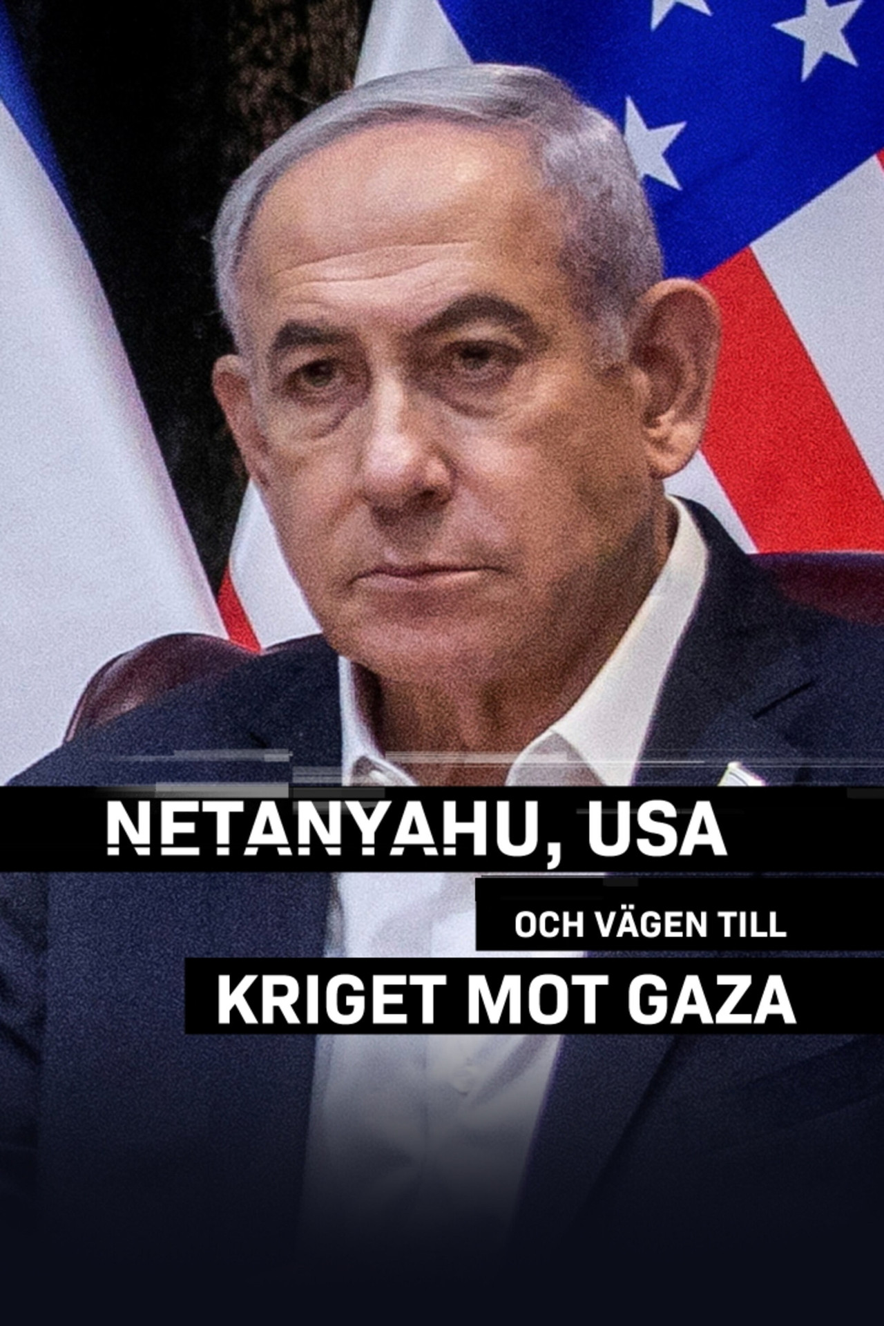 Netanyahu, USA och vägen till kriget i Gaza filmaffisch
