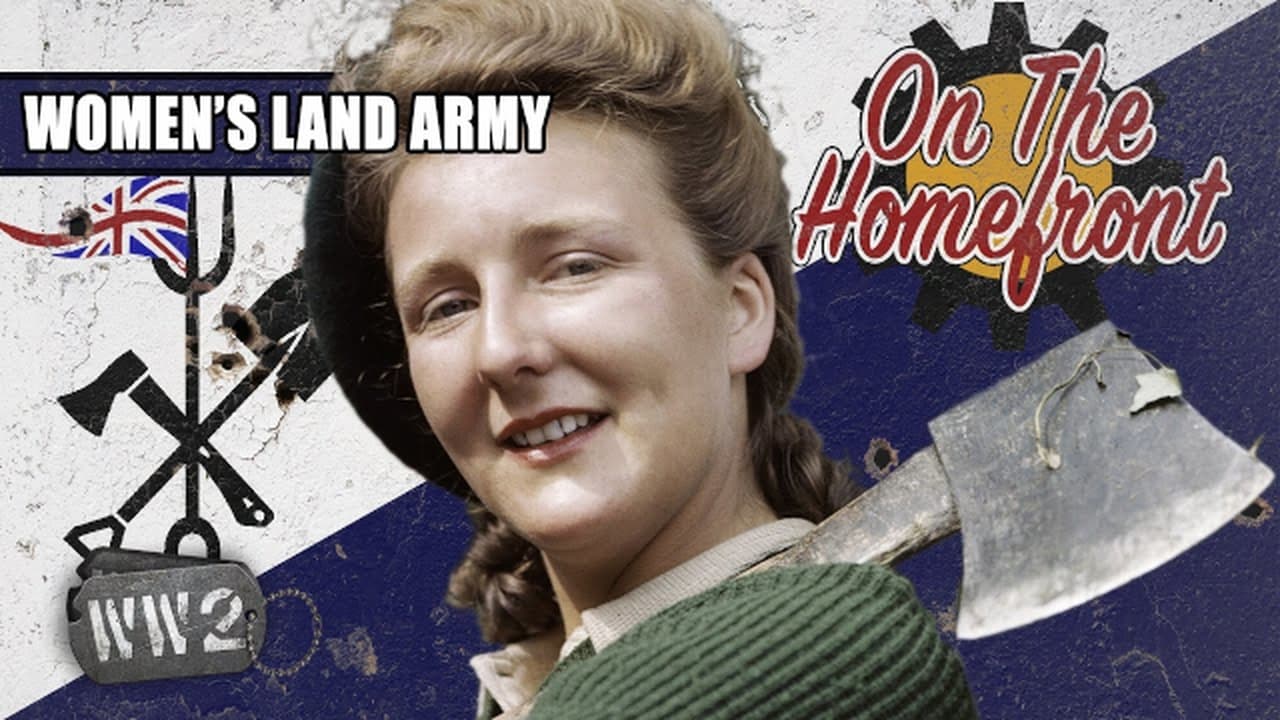 World War Two - Season 0 Episode 61 : Girls Armed With Pitchforks - The Women’s Land Army