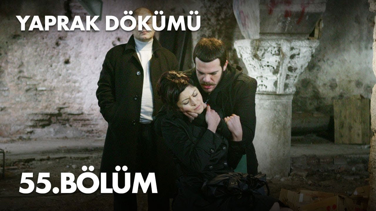 Yaprak Dökümü — Épisode 55