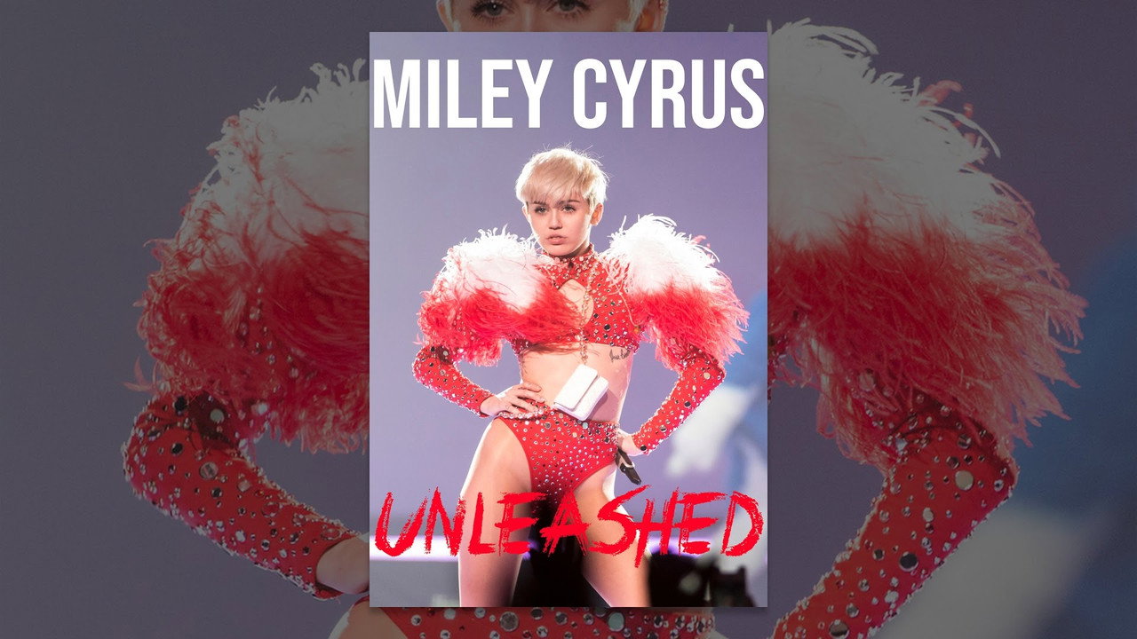 Miley Cyrus: Unleashed
