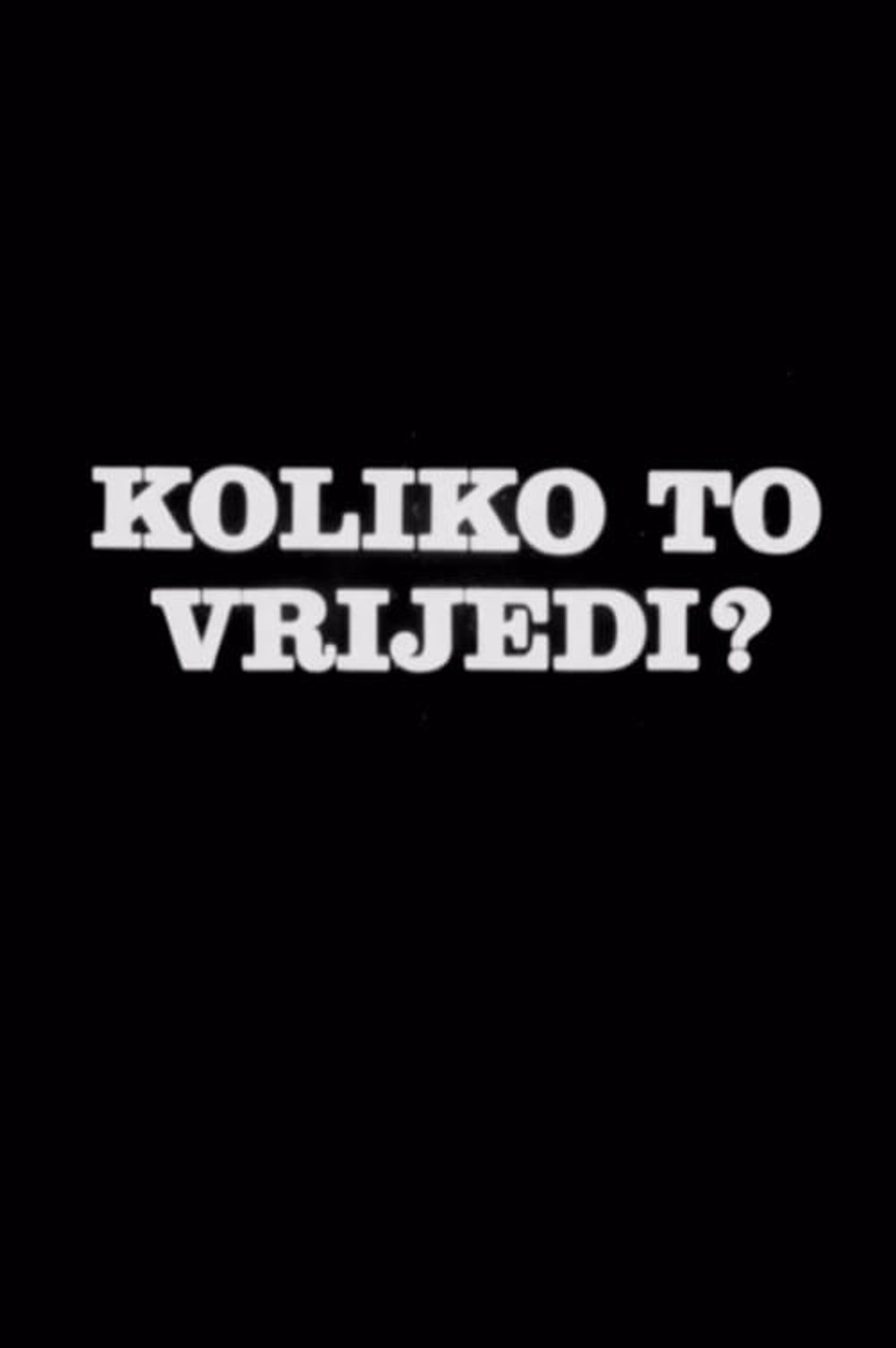 Koliko to vrijedi? filmaffisch